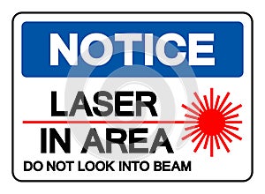 Notice Laser In Area Do Not Look Into Beam Symbol Sign, Vector Illustration, Isolate On White Background Label. EPS10