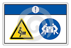 Notice Lift Hazard Use Team Lifting Required Symbol Sign,Vector Illustration, Isolated On White Background Label. EPS10