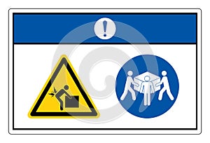 Notice Lift Hazard Use Three Person Lift Symbol Sign,Vector Illustration, Isolated On White Background Label. EPS10