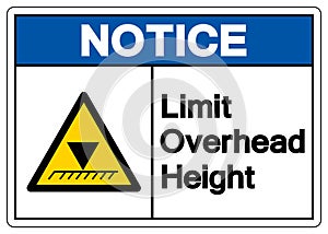 Notice Limit Overhead Height Symbol Sign, Vector Illustration, Isolated On White Background Label. EPS10
