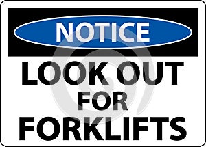Notice Look Out For Forklifts Sign On White Background