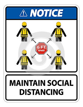 Notice Maintain social distancing, stay 6ft apart sign,coronavirus COVID-19 Sign Isolate On White Background,Vector Illustration