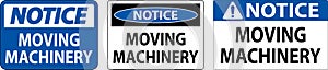 Notice Moving Machinery Sign On White Background