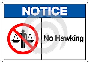 Notice No Hawking Symbol Sign, Vector Illustration, Isolate On White Background Label .EPS10