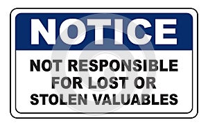 Notice Not Responsible For Lost Valuables Sign