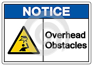 Notice Overhead Obstacles Symbol ,Vector Illustration, Isolate On White Background Label. EPS10