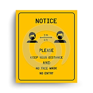 Notice Please keep your distance and No face mask No entry