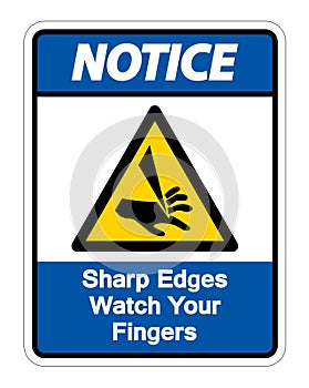 Notice Sharp Edges Watch Your Fingers Symbol Isolate On White Background,Vector Illustration