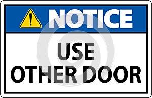 Notice Sign, Caution: Use Other Door