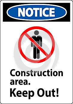 Notice Sign Construction Area - Keep Out