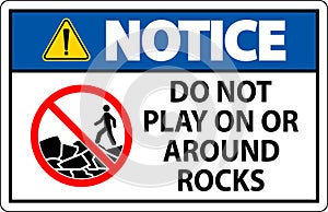 Notice Sign Do Not Play On or Around Rocks