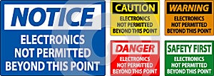 Notice Sign Electronics Not Permitted Beyond This Point
