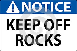 Notice Sign Keep Off Rocks