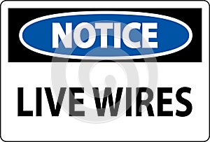 Notice Sign Live Wires On White Background