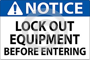 Notice Sign, Lock Out Equipment Before Entering