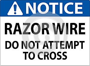 Notice Sign Razor Wire, Do Not Attempt To Cross