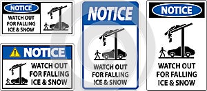 Notice Sign Watch Out For Falling Ice And Snow