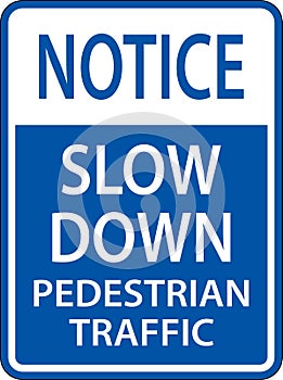 Notice Slow Down Sign On White Background