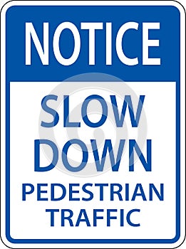 Notice Slow Down Sign On White Background