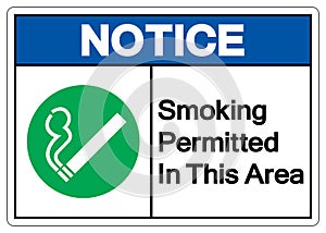 Notice Smoking Permitted In This Area Symbol Sign ,Vector Illustration, Isolate On White Background Label. EPS10