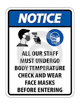 Notice Staff Must Undergo Temperature Check Sign on white background