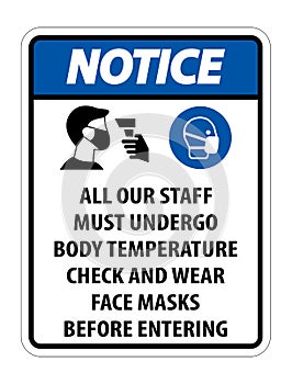 Notice Staff Must Undergo Temperature Check Sign on white background photo