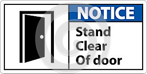 Notice Stand Clear Of Door Symbol Sign On White Background