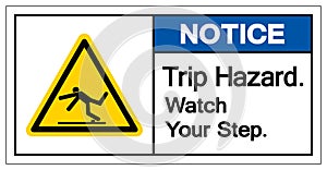 Notice Trip Hazard Watch Your Step Symbol, Vector Illustration, Isolate White Background Label. EPS10