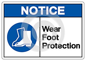 Notice Wear Foot Protection Symbol Sign,Vector Illustration, Isolated On White Background Label. EPS10