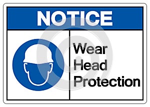 Notice Wear Head Protection Symbol Sign,Vector Illustration, Isolated On White Background Label. EPS10
