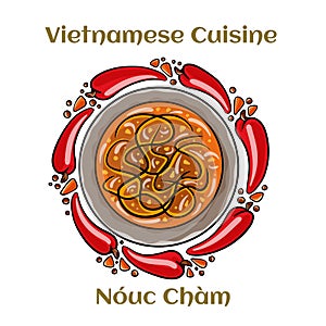 Nouc Cham. Dipping vietnamese sauce. Sweet, spicy, sour and fishy, it comes practically every dishes. Isolated vector illustration