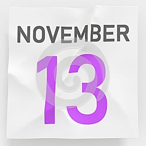 November 13 date on torn page of a paper calendar, 3d rendering