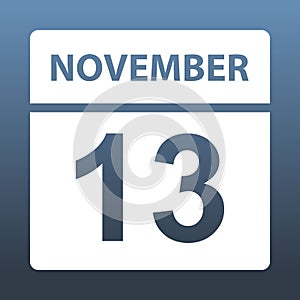 November 13. White calendar on a colored background. Day on the calendar. Thirteenth of november. Vector illustration.