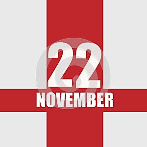 november 22. 22th day of month, calendar date.White numbers and text on red intersecting stripes. Concept of day of year