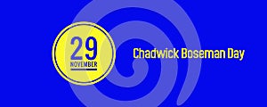 29 November Chadwick Boseman day of week Sunday, Monday, Tuesday, Wednesday photo