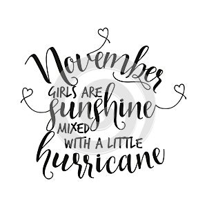 November girls are sunshine mixed with a little hurricane