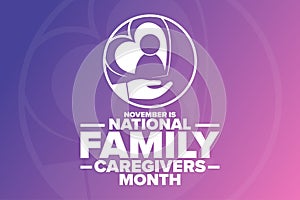 November is National Family Caregivers Month. Holiday concept. Template for background, banner, card, poster with text