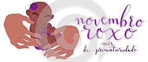 Novembro Roxo translation from portuguese November Purple, Brazil campaign for preterm infants awareness. Handwritten