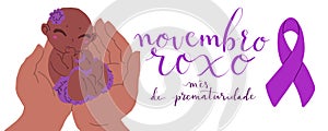 Novembro Roxo translation from portuguese November Purple, Brazil campaign for preterm infants awareness. Handwritten