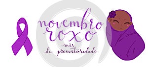 Novembro Roxo translation from portuguese November Purple, Brazil campaign for preterm infants awareness. Handwritten