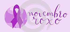 Novembro Roxo translation from portuguese November Purple, Brazil campaign for preterm infants support. Handwritten