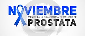 Noviembre mes de la lucha contra el cancer de Prostata, November month of fight against Prostate cancer spanish text photo