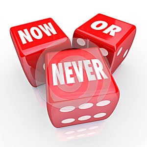Now Or Never Three 3 Red Dice Act Limited Offer Opportunity photo