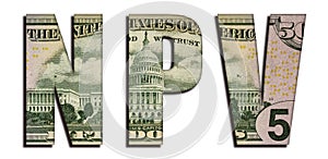 NPV Net Present Value Abbreviation Word 50 US Real Dollar Bill Banknote Money Texture on White Background