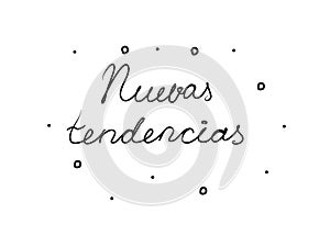 Nuevas tendencias phrase handwritten with a calligraphy brush. New trends in spanish. Modern brush calligraphy. Isolated word photo