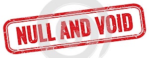 NULL AND VOID text on red grungy vintage stamp