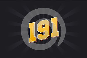 Number 191 vector font alphabet. Yellow 191 number with black background