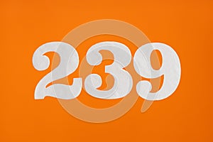 Number 239 - White digits on orange background