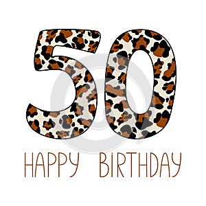 Number 50 Happy Birthday card. Numeral 50 with leopard print. Birthday card to print and send to email