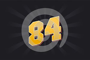 Number 84 vector font alphabet. Yellow 84 number with black background